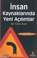 İnsan Kaynaklarında Yeni Açılımlar; Ne Yalan Ama!