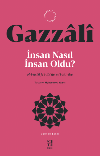 İnsan Nasıl İnsan Oldu?;el-Fusûl fi’l-Es’ile ve’l-Ecvibe İmam Gazzâlî