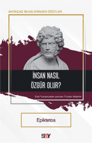 İnsan Nasıl Özgür Olur?