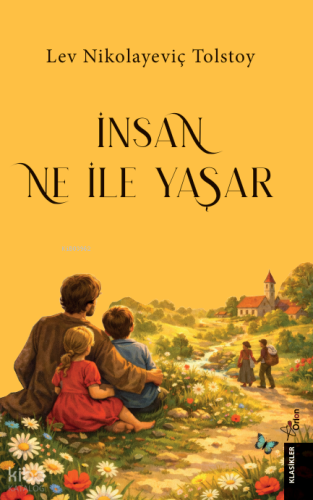 İnsan Ne İle Yaşar Lev Nikolayeviç Tolstoy