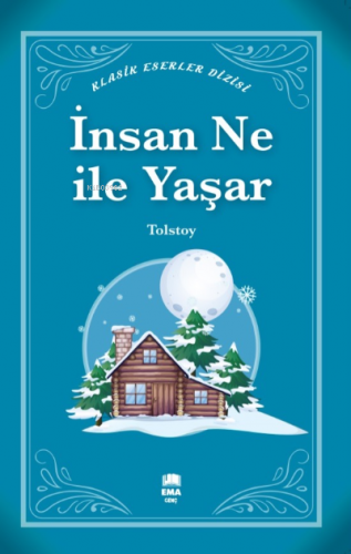 İnsan Ne ile Yaşar? Leo Tolstoy