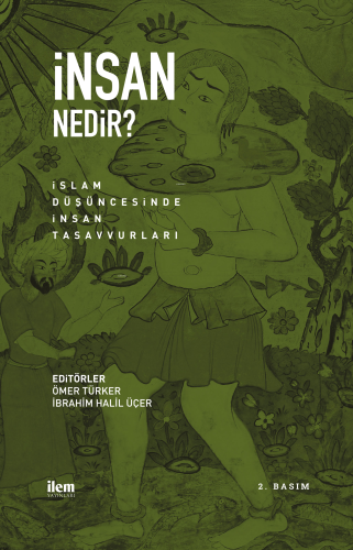 İnsan Nedir ?; İslam Düşüncesinde İnsan Tasavvurları