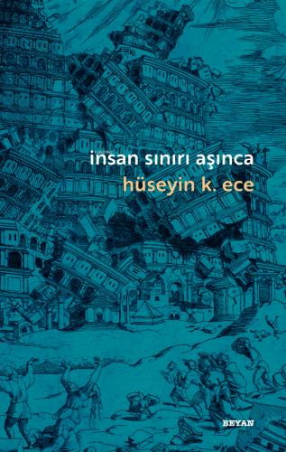 İnsan Sınırı Aşınca Hüseyin K. Ece