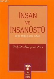 İnsan ve İnsanüstü; Ruh, Melek, Cin, İnsan