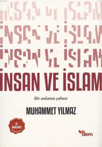 İnsan ve İslâm; Bir Anlama Çabası