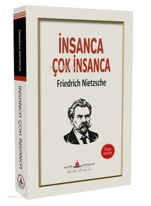 İnsanca Çok İnsanca Friedrich Wilhelm Nietzsche