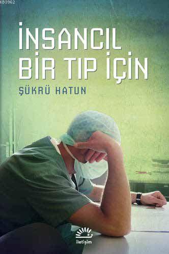 İnsancıl Bir Tıp