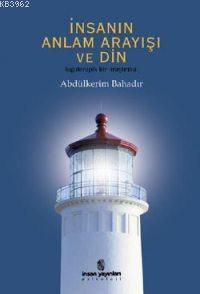 İnsanın Anlam Arayışı ve Din