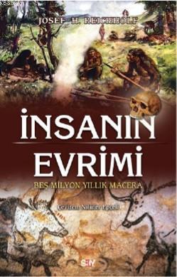 İnsanın Evrimi; Beş Milyon Yıllık Macera