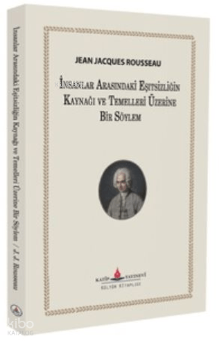 İnsanlar Arasında Eşitsizliğin Kaynağı ve Temelleri Üzerine Bir Söylem