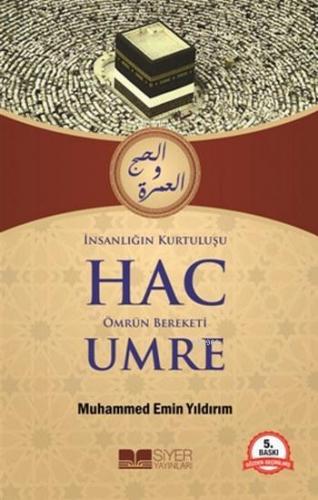 İnsanlığın Kurtuluşu Hac Ömrün Bereketi Umre