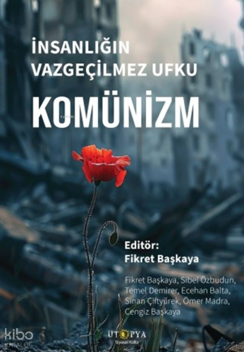 İnsanlığın Vazgeçilmez Ufku Komünizm Kolektif