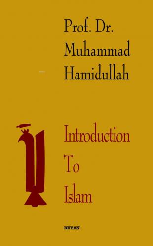 Introduction to Islam Muhammed Hamidullah