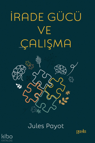 İrade Gücü ve Çalışma Jules Payot