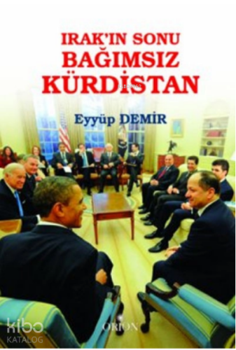 Irak`ın Sonu Bağımsız Kürdistan Kolektif