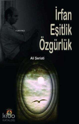 İrfan Eşitlik Özgürlük Ali Şeriati