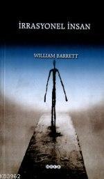 İrrasyonel İnsan; Varoluşçuluk Üzerine Bir İnceleme