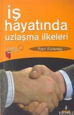 İş Hayatında Uzlaşma İlkeleri