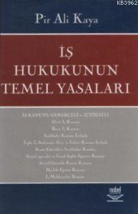 İş Hukukunun Temel Yasaları