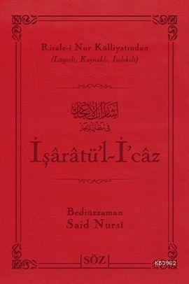 İşaratü'l - İ'caz (Çanta Boy); Risale-i Nur Külliyatından Lügatlı, Kaynaklı, İndeksli
