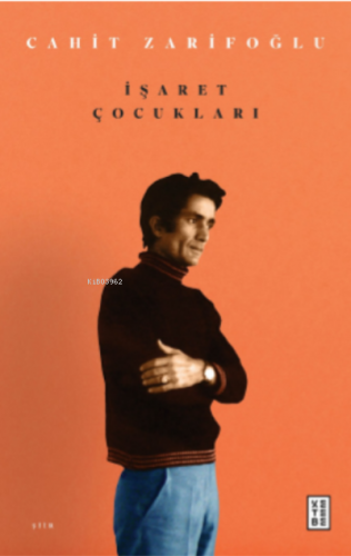 İşaret Çocukları Cahit Zarifoğlu