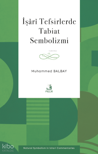 İşârî Tefsirlerde Tabiat Sembolizmi Muhammed Balbay