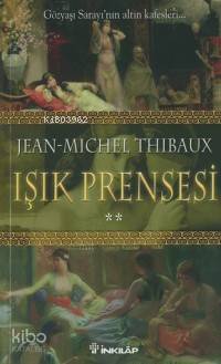 Işık Prensesi 2; Gözyaşı Sarayı´nın Altın Kafesleri...
