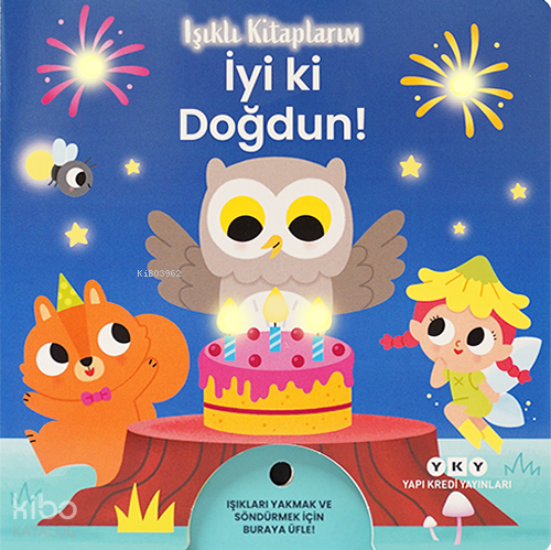 Işıklı Kitaplarım: İyi ki Doğdun! (Ciltli) Kolektif