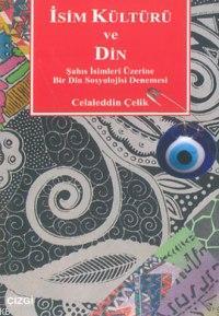 İsim Kültürü ve Din; Şahıs İsimleri Üzerine Bir Din Sosyolojisi Denemesi