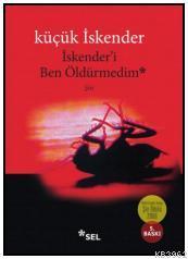 İskender'i Ben Öldürmedim