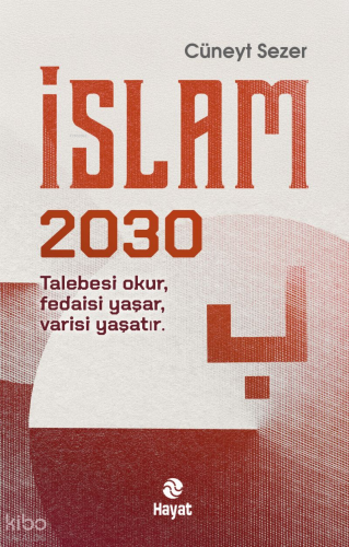 İslam 2030 Cüneyt Sezer