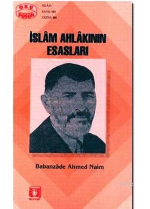İslam Ahlakının Esasları