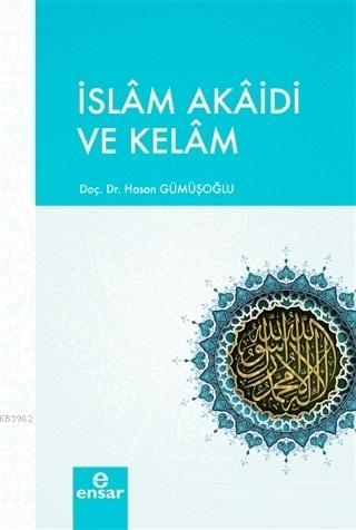 İslam Akaidi ve Kelam Hasan Gümüşoğlu