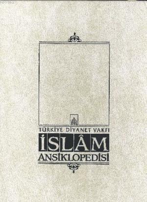 İslam Ansiklopedisi 22. Cilt; (İhvan-ı Safa - İskit)