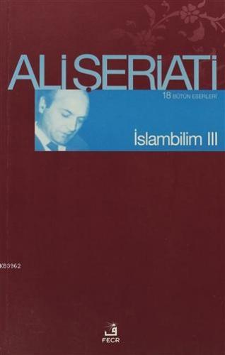 İslam Bilim - 3 Ali Şeriati