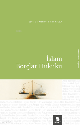 İslam Borçlar Hukuku Mehmet Selim Aslan