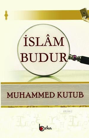 İslam Budur Muhammed Kutub