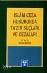 İslam Ceza Hukukunda Tazir Suçları Osman Şekerci