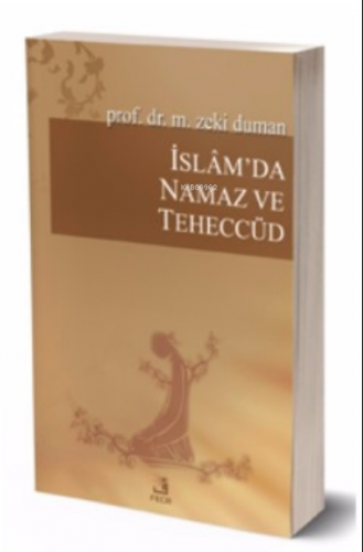 İslam'da Namaz ve Teheccüd M. Zeki Duman