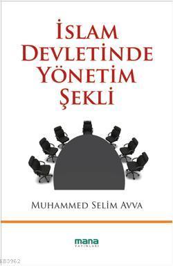İslam Devletinde Yönetim Şekli Muhammed Selim Avva