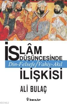 İslam Düşüncesinde Din Felsefe Vahiy Akıl İlişkisi Ali Bulaç