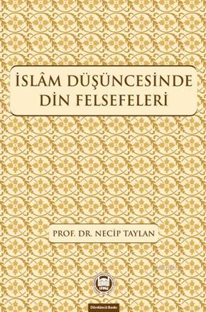 İslam Düşüncesinde Din Felsefeleri Necip Taylan