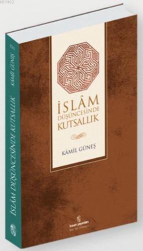 İslam Düşüncesinde Kutsallık Kamil Güneş
