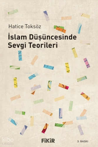 İslam Düşüncesinde Sevgi Teorileri Hatice Toksöz