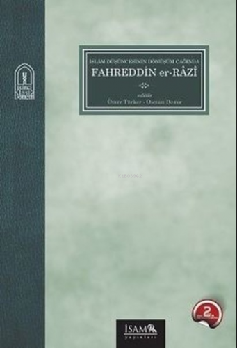 İslam Düşüncesinin Dönüşüm Çağında Fahreddin Er-Razi Kolektif