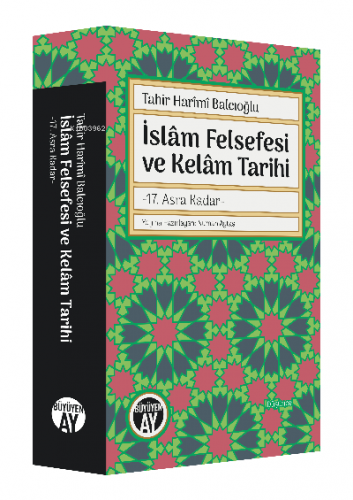 İslâm Felsefesi ve Kelâm Tarihi;-17 Asra Kadar-