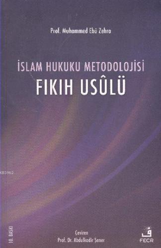 İslam Hukuku Metodolojisi Muhammed Ebu Zehra
