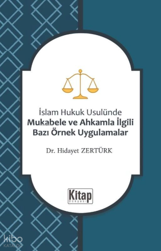 İslam Hukuku Usulünde Mukabele ve Ahkamla İlgili Bazı Örnek Uygulamala