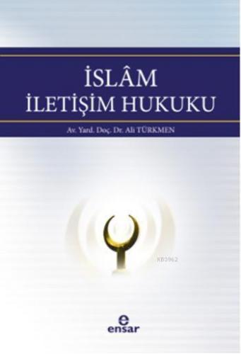 İslam İletişim Hukuku Ali Türkmen