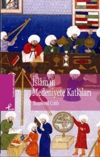 İslam´ın Medeniyete Katkıları